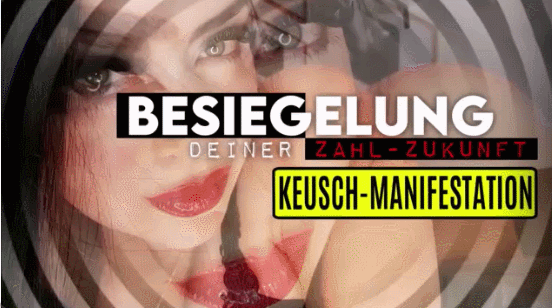 Die Besieglung deiner Zahl-Zukunft 07: Keusch-Manifestation <3