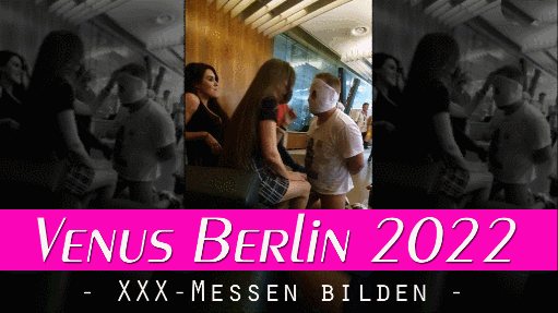 VENUS BERLIN 2022: XXX – Trade Fairs educate